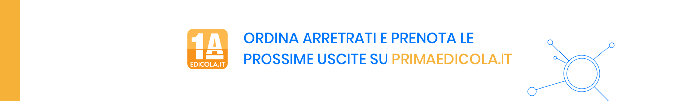 Banner Prima Edicola: ordina arretrati e prenota le prossime uscite su primaedicola.it